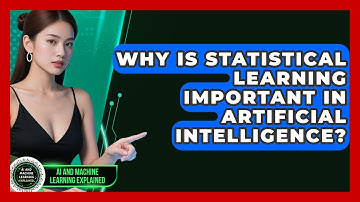 Why Is Statistical Learning Important in Artificial Intelligence?