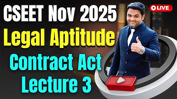 FREE CSEET Legal Aptitude Video Lectures November 2025 Exam | Indian Contract Act | Lecture 3