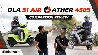 OLA S1 AIR vs ATHER 450S Comparison Review | And The WINNER Is... | BikeWale