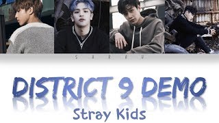 Stray Kids (스트레이 키즈) - District 9 Demo Version [Han/Eng/Rom Color Coded Lyrics]