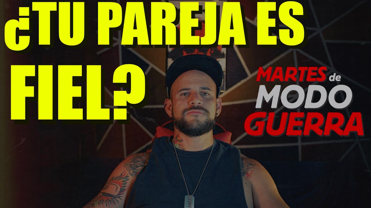 LA FIDELIDAD EN LAS RELACIONES- Martes de Modo Guerra