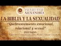 6ta. TERTULIA: LA BIBLIA Y LA SEXUALIDAD &quot;Quebrantamiento emocional, relacional y sexual&quot;