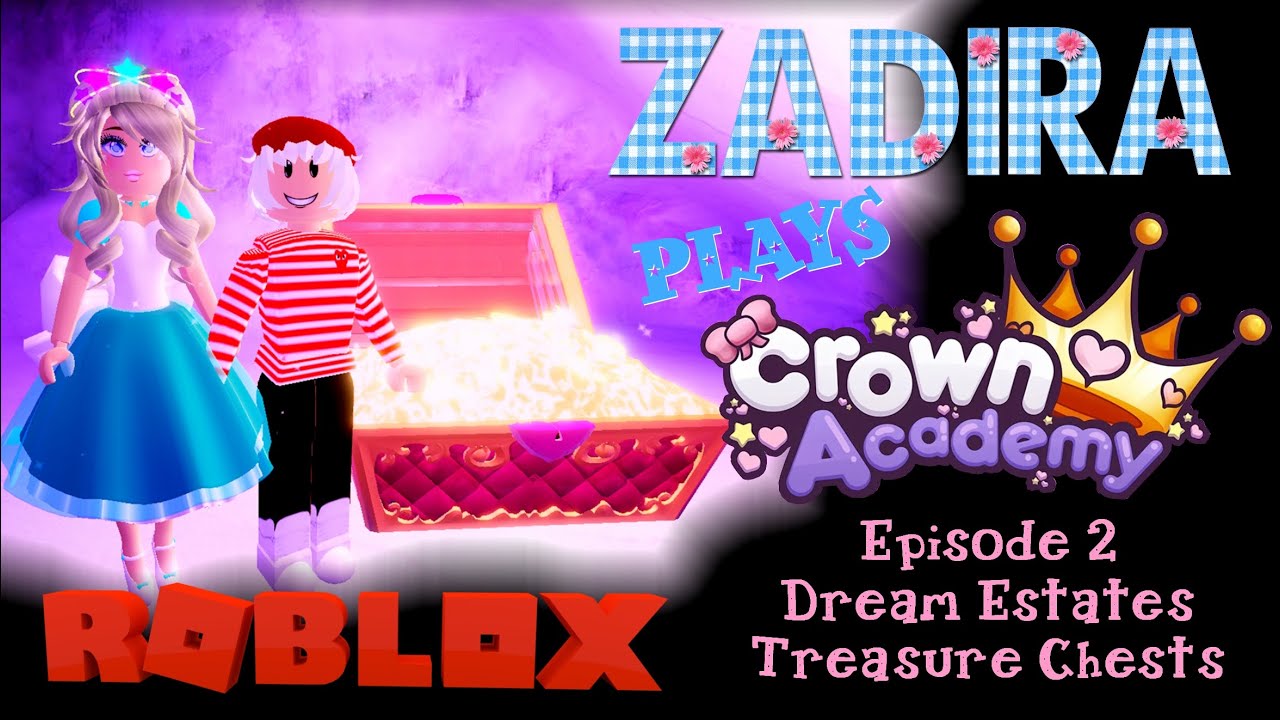 Crown Academy Treasure Chest Locations in Dream Estates Roblox YouTube