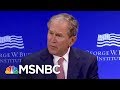 Barack Obama & George W. Bush Criticize President Trump Without Naming Him | The 11th Hour | MSNBC