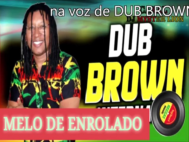 Na Voz de DUB BROWN 💝#3..qualidade pedra/samba 💛 clássico reggae music do Maranhão, Brasil.#2023  💚 class=