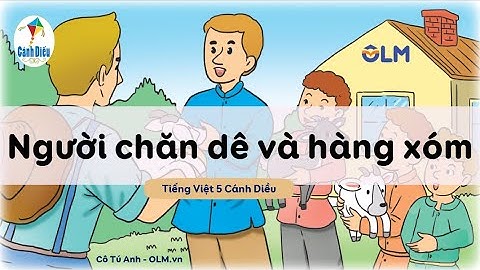 Người chăn dê và hàng xóm - Tiếng Việt 5 Cánh Diều