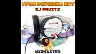 BEST LOGAL DANCEHALL HITS MIXTAP [DJ FRUITS]