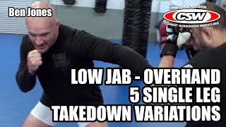 Low Jab - Overhand To 5 Single Leg Takedown Variations