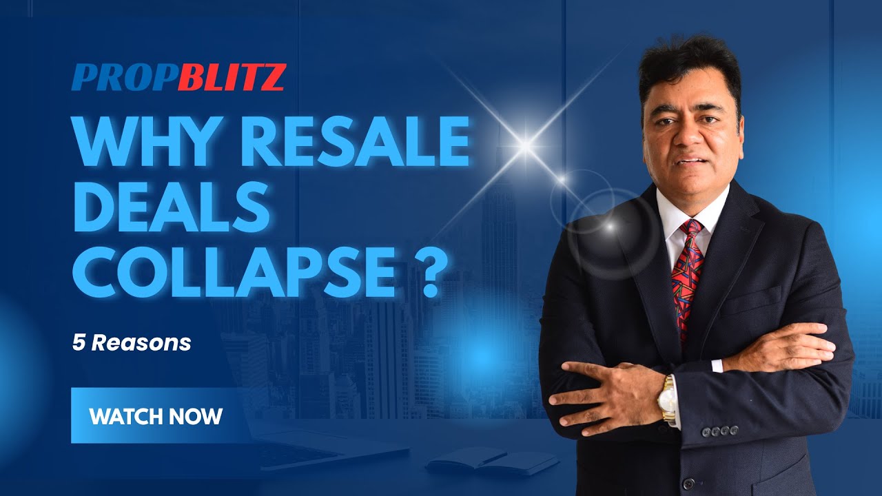 Why Most Resale Deals Collapse | 5 Real Reasons | Luxury Resale Gurgaon | Propblitz Advisory 