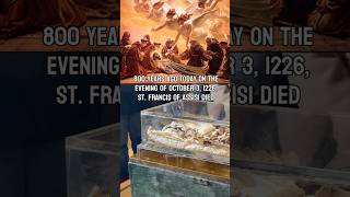 St. Francis’s Bones 800 years after his death on October 3, 1226