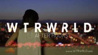 WTRWRLD - "After Hours" (Prod. The Jetsons) - Listen Video
