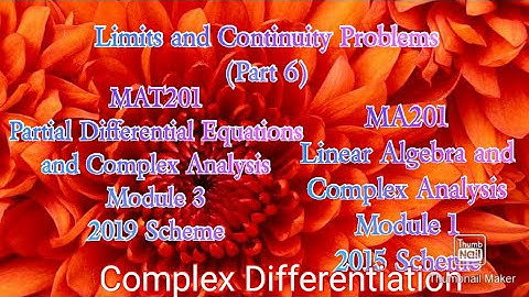 Problems on limits and continuity /KTU S3 Maths/ MAT 201/ PDECA/ Module 3 /Complex Differentiation