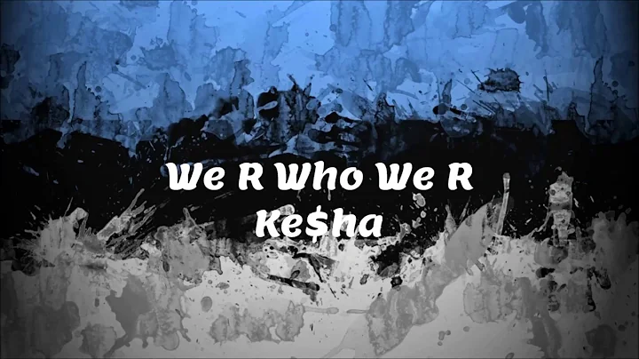 Ke$ha - We R Who We R (Lyrics)
