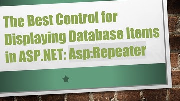 The Best Control for Displaying Database Items in ASP.NET: Asp:Repeater