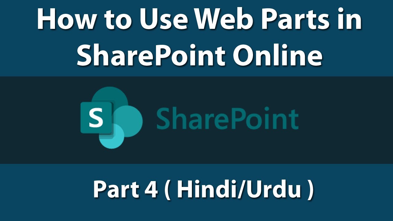 How to Use Web Parts in SharePoint Online | Part 4 ( Hindi / Urdu ...