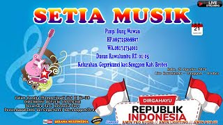 LIVE STREAMING SETIA MUSIK Dsn. Rawalumbu Kel. Gegerkunci Songgom - Brebes 21 Agustus 2024 Malam