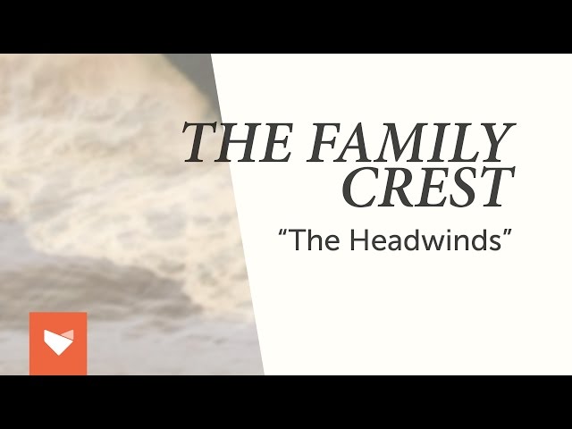 THE FAMILY CREST - The Headwinds