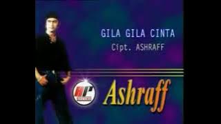 ASHRAFF - GILA GILA CINTA ( Video Karaoke)