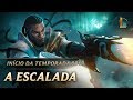 A Escalada | Início da Temporada 2018 | League of Legends