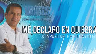 ME DECLARO EN QUIEBRA - NENITO VARGAS Y LOS PLUMAS NEGRAS
