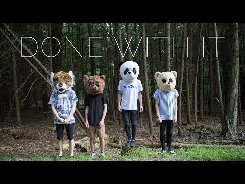 Done With It Video