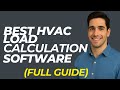 Best HVAC Load Calculation Software (Full Guide)