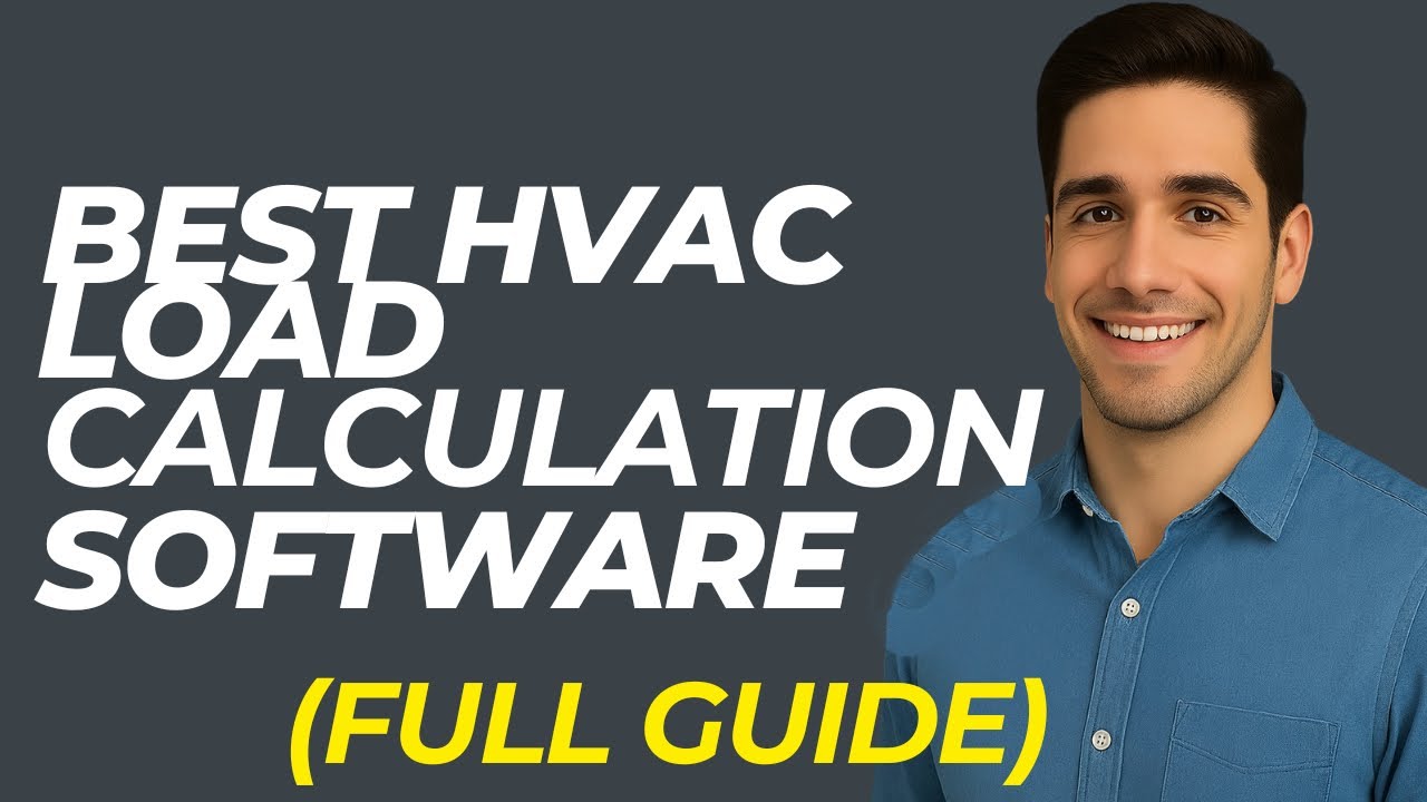 Best HVAC Load Calculation Software (Full Guide)
