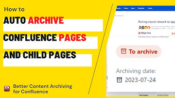 How to auto archive Confluence Cloud pages and child pages