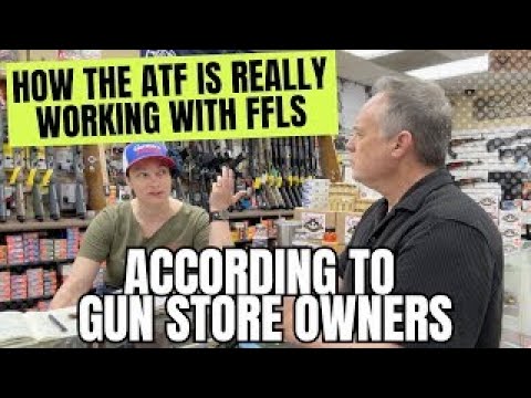 How The ATF Is REALLY Working With Gun Stores - According To Gun Store Owners!
