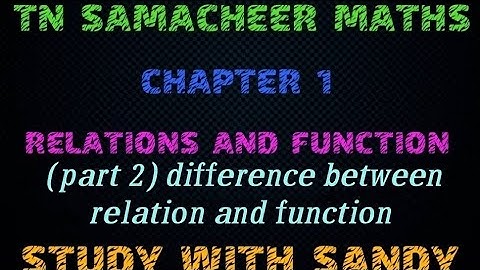 difference between relation and function-2/TN 10TH SAMACHEER MATHS/CHAPTER 1/RELATION AND FUNCTION.