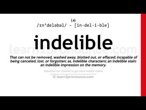 Pronunciation of Indelible | Definition of Indelible