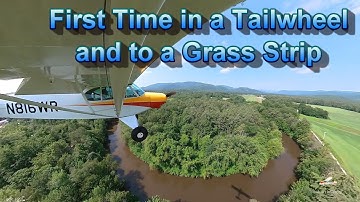 First Time in a Tailwheel Plane and to a Grass Strip