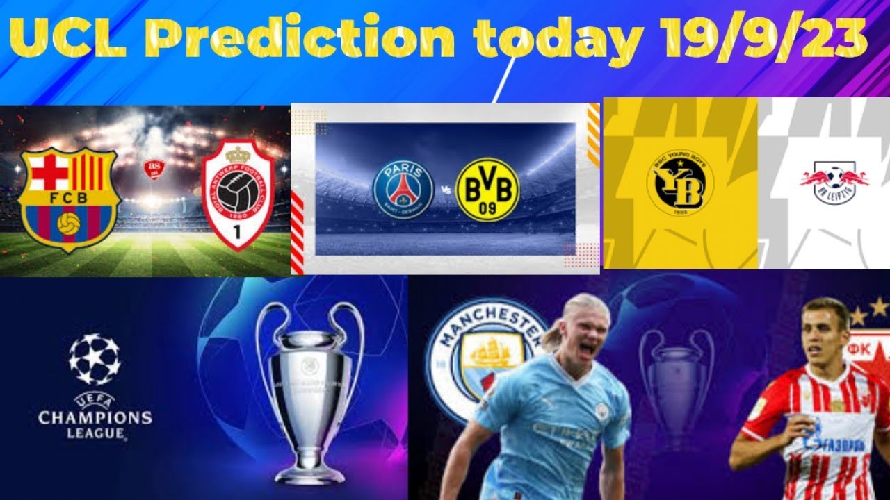 UEFA champion League prediction today 19/9/23