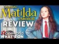 Roald Dahl's Matilda: The Musical REVIEW! What's On At Cineworld Cinemas