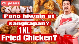 PAANO HIWAIN AT SANGKAPAN ang 1KL na fried chicken?