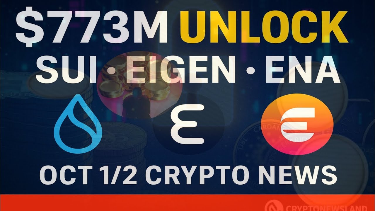 🚨 $773M Token Unlocks This Week 🔓 | SUI 💎, EIGEN ⚡, ENA 🚀 Price Impact | Oct 1/2 Crypto News 📰