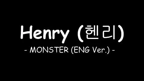 HENRY (헨리) – MONSTER(Eng ver.) Lyrics