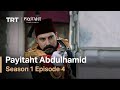 Payitaht Abdulhamid - Season 1 Episode 4 (English Subtitles)