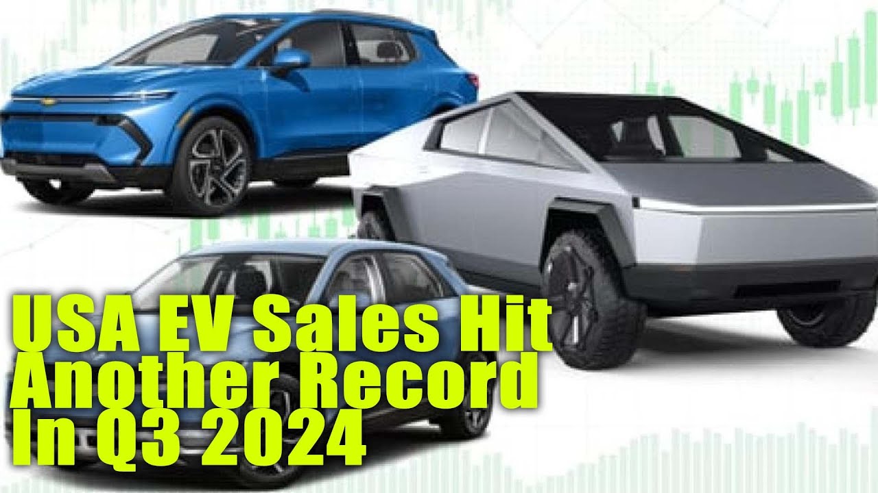 USA EV Sales Hit Another Record In Q3 2024 - YouTube
