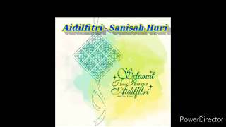 Lagu Raya - Aidilfitri _ Sanisah Huri