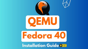 How to Install QEMU on Fedora 40 Linux Workstation | Install QEMU/KVM on Fedora 40 Workstation