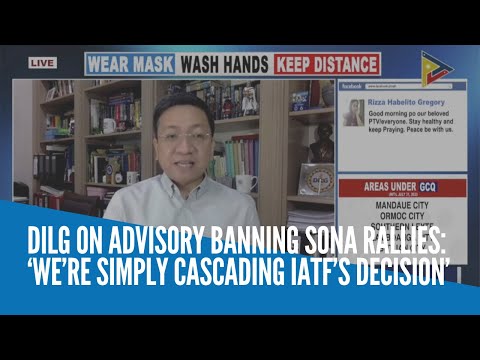 DILG on advisory banning SONA rallies: ‘We’re simply cascading IATF’s decision’