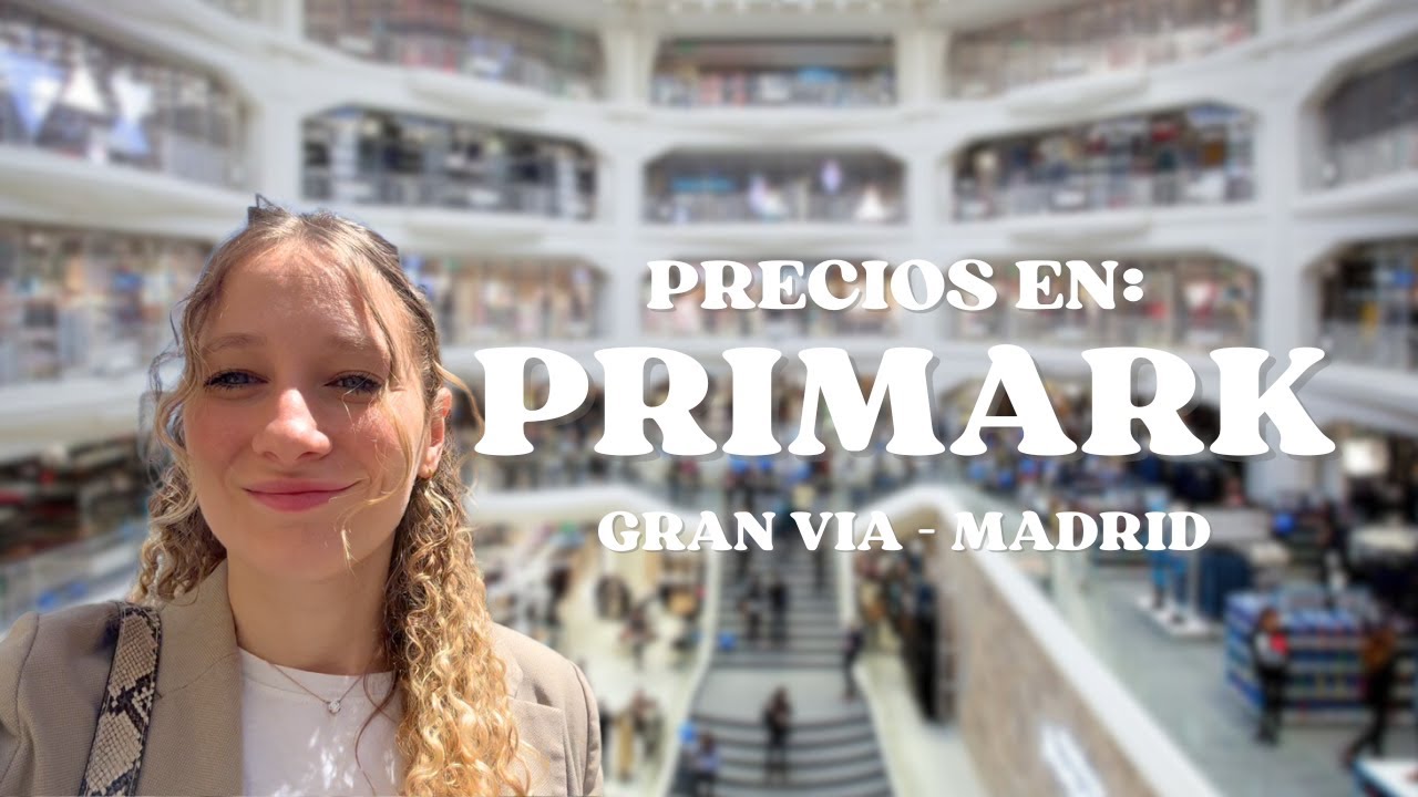 PRIMARK Gran Vía Madrid 2025 - PRECIOS y ofertas!
