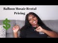 HOW TO PRICE YOUR BALLOON MOSAIC RENTAL | helpful tips | The Real Loverlee