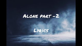 Alan Walker - Alone Part 2   (LYRICS)