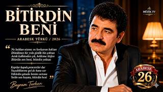 Bitirdin Beni (Arabesk Türkü) 