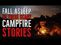 2 hours of campfire stories  fall asleep to these scary campfire stories doc and friends