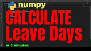 calculate employee leave days - busday_count() numpy in 5 minutes (2023 python tutorials)
