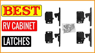✅ Best RV Cabinet Latches On Amazon In 2023  Tested & Buying Guide