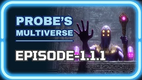 "Seed of a Covenant"_PROBE_Multiverse_Episode 1.1.1